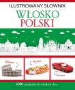 Ilustrowany słownik wlosko-polski. Autor: Tadeusz Woźniak. Dadada.pl Okładka książki Ilustrowany słownik wlosko-polski