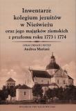 Okładka książki Inwentarze kolegium jezuitów w Nieświeżu oraz jego majątków ziemskich z przełomu roku 1773 i 1774