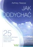 Okładka książki Jak oddychać. 25 prostych technik oddechowych