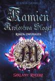 Kamień Królestwa Sloget Księga Dwunasta Szklany Rycerz. Autor: WANDA SIUBIELA. Dadada.pl Okładka książki Kamień Królestwa Sloget Księga Dwunasta Szklany Rycerz