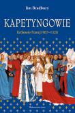 Okładka książki Kapetyngowie. Królowie Francji 987-1328 wyd. 2