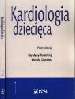 Kardiologia dziecięca Tom 1-2. Autor: Wanda Kawalec, Krystyna Kubicka. Dadada.pl Okładka książki Kardiologia dziecięca Tom 1-2