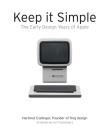 Okładka książki Keep it Simple The Early Design Years of Apple
