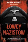 Łowcy nazistów. Autor: Andrew Nagorski, Jan Szkudliński, Elżbieta Bandel. Dadada.pl Okładka książki Łowcy nazistów