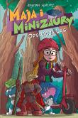 Maja i Minizaury T.3 Operacja Las. Autor: Wykurz Kajetan. Dadada.pl Okładka książki Maja i Minizaury T.3 Operacja Las