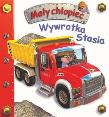 Mały chłopiec. Wywrotka Stasia. Autor: Nathalie Belineau, Alexis Nesme. Dadada.pl Okładka książki Mały chłopiec. Wywrotka Stasia