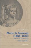 Okładka książki Marie de Gournay (1565-1645): pierwsza francuska emancypantka