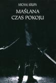 Maślana-Czas pokoju. Autor: Krupa Michał. Dadada.pl Okładka książki Maślana-Czas pokoju