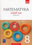 Matematyka   SP KL. 8. Podręcznik. Matematyka wokół nas (. Autor: Kokiernak-Jurkiewicz Ewa, Duvnjak Ewa, Drążek Anna. Dadada.pl Okładka książki Matematyka   SP KL. 8. Podręcznik. Matematyka wokół nas (