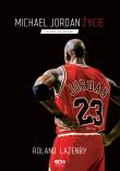 Michael Jordan. Życie (Wyd.3). Autor: Roland Lazenby. Dadada.pl Okładka książki Michael Jordan. Życie (Wyd.3)