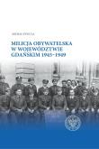 Okładka książki Milicja Obywatelska w województwie gdańskim w latach 1945-1949