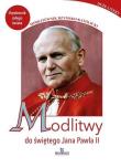 Modlitwy do świętego Jana Pawła II. Autor: Stefaniak Piotr. Dadada.pl Okładka książki Modlitwy do świętego Jana Pawła II