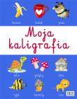 Moja kaligrafia wyd. 2. Autor: Opracowanie zbiorowe. Dadada.pl Okładka książki Moja kaligrafia wyd. 2