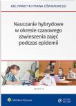 Nauczanie hybrydowe w okresie częściowego zawieszenia zajęć w czasie epidemii. Autor: Marciniak Lidia, Piotrowska-Albin Elżbieta. Dadada.pl Okładka książki Nauczanie hybrydowe w okresie częściowego zawieszenia zajęć w czasie epidemii
