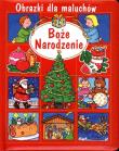Obrazki dla maluchów. Boże Narodzenie. Autor: Nathalie Belineau. Dadada.pl Okładka książki Obrazki dla maluchów. Boże Narodzenie