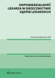Okładka książki Odpowiedzialność lekarza w orzecznictwie sądów lekarskich