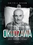 Okudżawa. Życie, piosenki, legenda. Autor: Bykow Dmitrij, Michał B.Jagiełło. Dadada.pl Okładka książki Okudżawa. Życie, piosenki, legenda