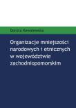 Organizacje mniejszości narodowych i etnicznych w województwie zachodniopomorskim. Autor: Dorota Kowalewska. Dadada.pl Okładka książki Organizacje mniejszości narodowych i etnicznych w województwie zachodniopomorskim