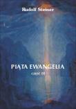 Piąta Ewangelia cz.3. Autor: Rudolf Steiner. Dadada.pl Okładka książki Piąta Ewangelia cz.3