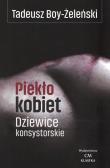Piekło kobiet. Dziewice konsystorskie. Autor: Boy-Żeleński Tadeusz. Dadada.pl Okładka książki Piekło kobiet. Dziewice konsystorskie