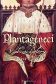 Plantageneci. Waleczni królowie, twórcy Anglii. Autor: Jones Daniel. Dadada.pl Okładka książki Plantageneci. Waleczni królowie, twórcy Anglii