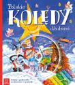 Polskie kolędy dla dzieci. Wydanie IV. Autor: Opracowanie zbiorowe. Dadada.pl Okładka książki Polskie kolędy dla dzieci. Wydanie IV