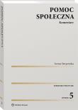Pomoc społeczna Komentarz. Autor: Sierpowska Iwona. Dadada.pl Okładka książki Pomoc społeczna Komentarz
