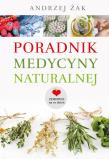 Poradnik medycyny naturalnej. Autor: Żak Andrzej. Dadada.pl Okładka książki Poradnik medycyny naturalnej
