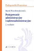 Postępowanie administracyjne i sądowoadministracyjne. Autor: Wierzbowski Marek. Dadada.pl Okładka książki Postępowanie administracyjne i sądowoadministracyjne
