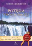 Potęga twoich emocji wyd. 3. Autor: Hicks Esther i Jerry. Dadada.pl Okładka książki Potęga twoich emocji wyd. 3