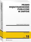 Prawo międzynarodowe publiczne w zarysie w.18. Autor: Góralczyk Wojciech, Sawicki Stefan. Dadada.pl Okładka książki Prawo międzynarodowe publiczne w zarysie w.18