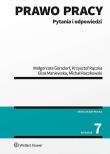 Prawo pracy Pytania i odpowiedzi. Autor: Gersdorf Małgorzata, Maniewska Eliza, Rączka Krzysztof, Raczkowski Michał. Dadada.pl Okładka książki Prawo pracy Pytania i odpowiedzi