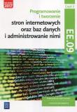 Okładka książki Programowanie i tworzenie stron internetowych oraz baz danych i administrowanie nimi. Kwalifikacja EE.09. Część 2
Podręcznik do nauki zawodu technik informatyk. 
Szkoły ponadgimnazjalne