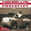 Prototypy. Rzecz o motoryzacji i nie tylko. Samochody w PRL. Autor: Tomasz Szczerbickil. Dadada.pl Okładka książki Prototypy. Rzecz o motoryzacji i nie tylko. Samochody w PRL