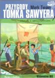 Przygody Tomka Sawyera. Lektura z opracowaniem w.2. Autor: Twain Mark. Dadada.pl Okładka książki Przygody Tomka Sawyera. Lektura z opracowaniem w.2