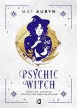 Psychic Witch. Uwolnij moc czarownicy i wzmocnij... Autor: Mat Auryn. Dadada.pl Okładka książki Psychic Witch. Uwolnij moc czarownicy i wzmocnij..