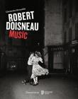 Robert Doisneau: Music. Autor: Deroudille Clementine. Dadada.pl Okładka książki Robert Doisneau: Music