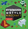 Okładka książki Rysowanie w stylu Minecraft