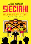 Sieciaki. Misja bezpieczny internet. Autor: Łukasz Wojtasik. Dadada.pl Okładka książki Sieciaki. Misja bezpieczny internet