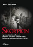 Skorpion. Sprawa zabójcy Pawła Tuchlina i seryjnych przestępstw na tle seksualnym na Pomorzu, popełn. Autor: Wrocławski Adrian. Dadada.pl Okładka książki Skorpion. Sprawa zabójcy Pawła Tuchlina i seryjnych przestępstw na tle seksualnym na Pomorzu, popełn
