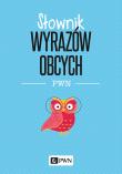 Słownik wyrazów obcych PWN. Autor: Wiśniakowska Lidia. Dadada.pl Okładka książki Słownik wyrazów obcych PWN