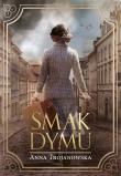 Smak dymu. Autor: Trojanowska Anna. Dadada.pl Okładka książki Smak dymu
