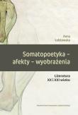 Somatopoetyka - afekty - wyobrażenia. Autor: Łebkowska Anna. Dadada.pl Okładka książki Somatopoetyka - afekty - wyobrażenia