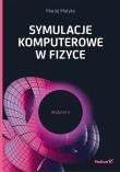 Symulacje komputerowe w fizyce. Autor: Matyka Maciej. Dadada.pl Okładka książki Symulacje komputerowe w fizyce