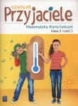 Szkolni przyjaciele. Matematyka. Ćwiczenia 2/1. Autor: Aniela Chankowska, Kamila Łyczek (red.). Dadada.pl Okładka książki Szkolni przyjaciele. Matematyka. Ćwiczenia 2/1