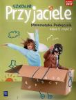 Szkolni przyjaciele. Matematyka. Podręcznik 1/2. Autor: Hanisz Jadwiga. Dadada.pl Okładka książki Szkolni przyjaciele. Matematyka. Podręcznik 1/2