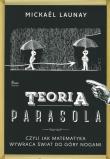 Okładka książki Teoria parasola. Jak matematyka wywraca świat do góry nogami