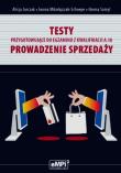 Testy przygotowujące do egzaminu z kwalifikacji A.18 Prowadzenie sprzedaży. Autor: Alicja Jurczak, Iwona Mikołajczak-Schoepe. Dadada.pl Okładka książki Testy przygotowujące do egzaminu z kwalifikacji A.18 Prowadzenie sprzedaży