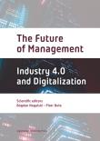 The Future of Management. Industry 4.0 and Digitalization. Autor: Buława Piotr, Nogalski Bogdan. Dadada.pl Okładka książki The Future of Management. Industry 4.0 and Digitalization