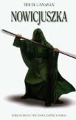 Trylogia czarnego maga T2 Nowicjuszka w.2011. Autor: Canavan Trudi. Dadada.pl Okładka książki Trylogia czarnego maga T2 Nowicjuszka w.2011